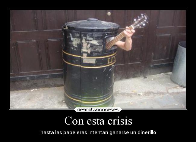 Con esta crisis - hasta las papeleras intentan ganarse un dinerillo