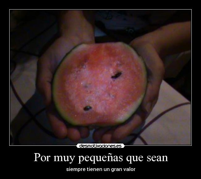 Por muy pequeñas que sean - 