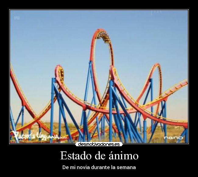 Estado de ánimo - De mi novia durante la semana