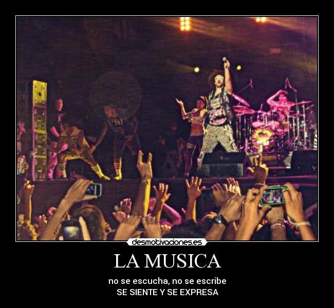 LA MUSICA - no se escucha, no se escribe
SE SIENTE Y SE EXPRESA