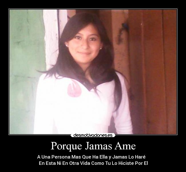 Porque Jamas Ame -