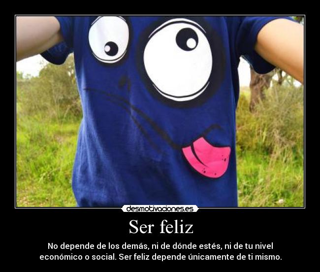 Ser feliz -