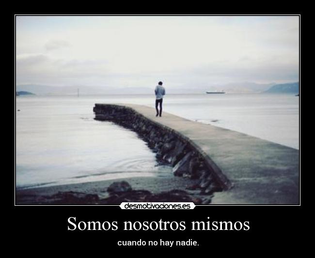 Somos nosotros mismos - 
