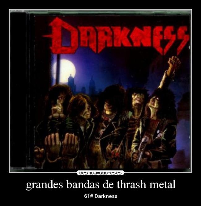 grandes bandas de thrash metal - 61# Darkness