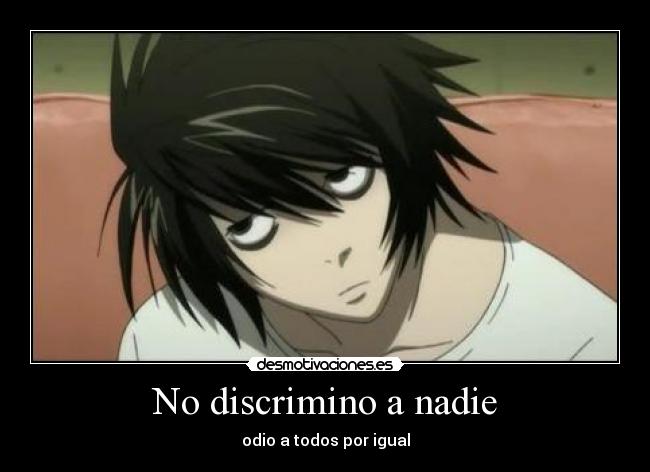 No discrimino a nadie - 