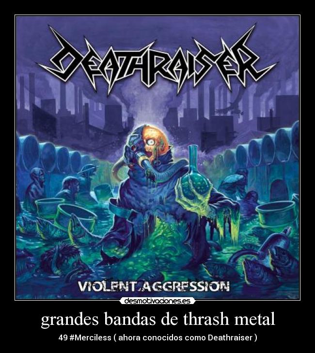 grandes bandas de thrash metal - 49 #Merciless ( ahora conocidos como Deathraiser )