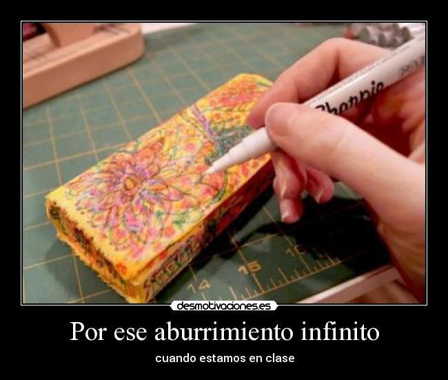 Por ese aburrimiento infinito - 