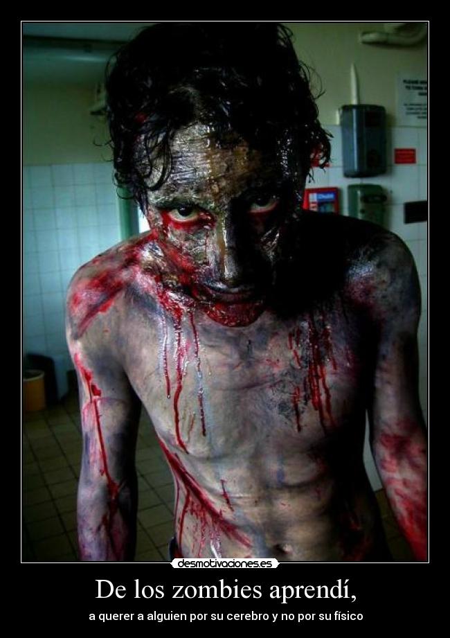 De los zombies aprendí, -