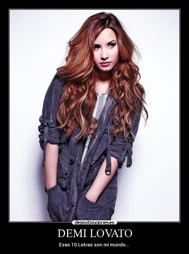 DEMI LOVATO - Esas 10 Letras son mi mundo...
