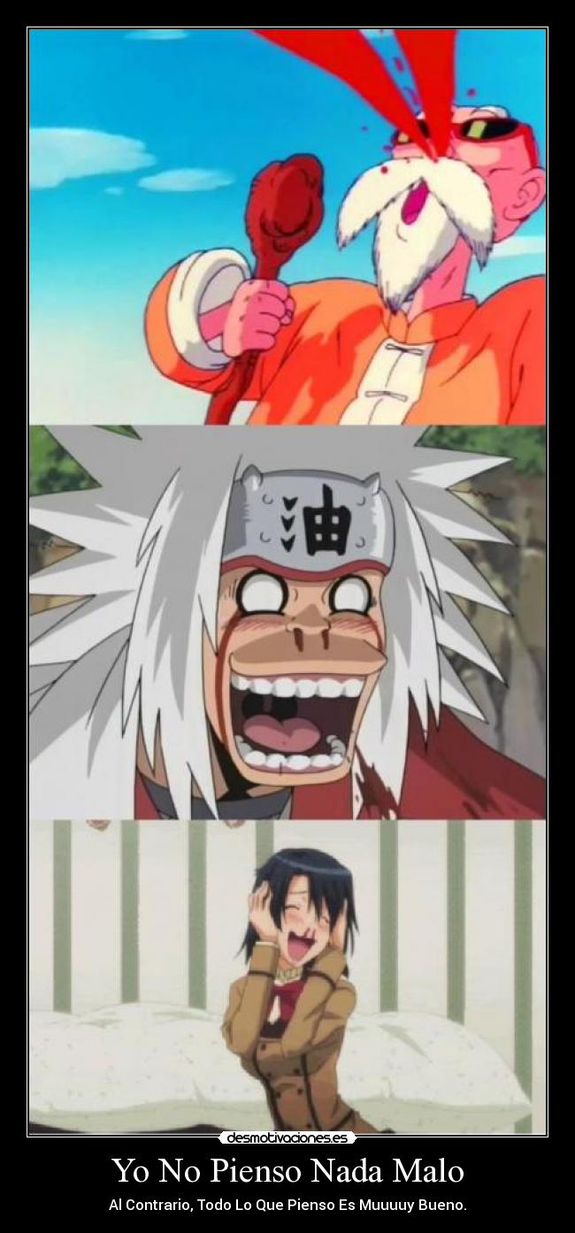 Yo No Pienso Nada Malo - Al Contrario, Todo Lo Que Pienso Es Muuuuy Bueno.