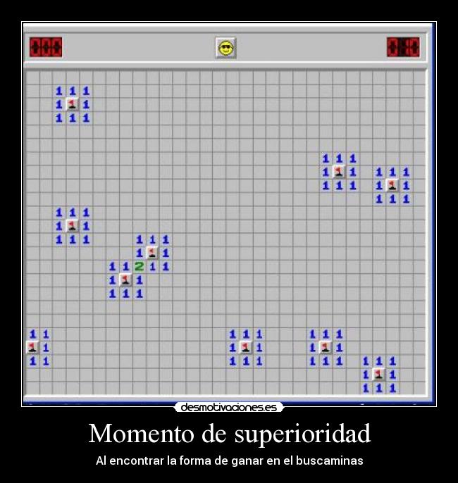 Momento de superioridad - Al encontrar la forma de ganar en el buscaminas