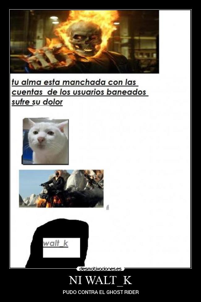 NI WALT_K - PUDO CONTRA EL GHOST RIDER