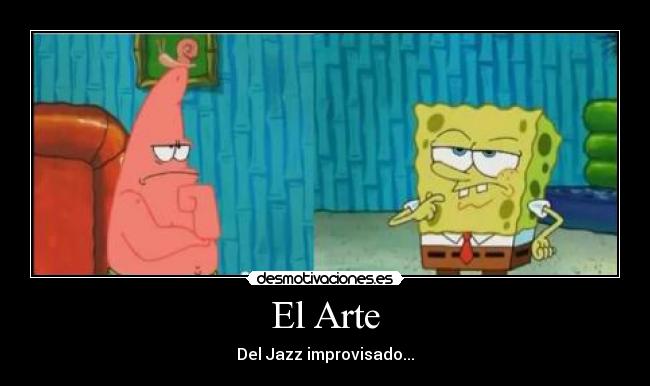 El Arte - Del Jazz improvisado...