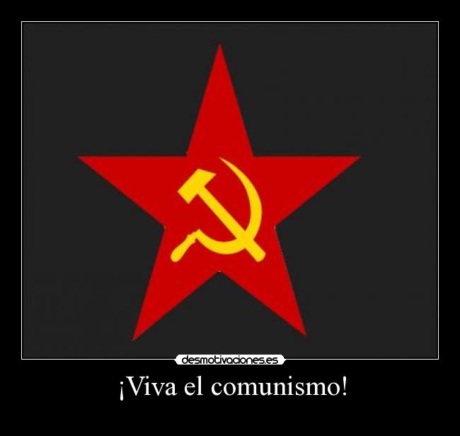 ¡Viva el comunismo! - 