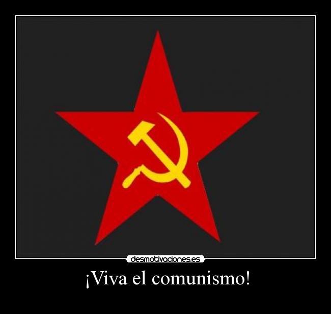 ¡Viva el comunismo! - 