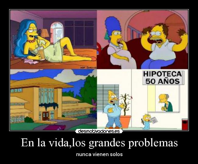En la vida,los grandes problemas - 