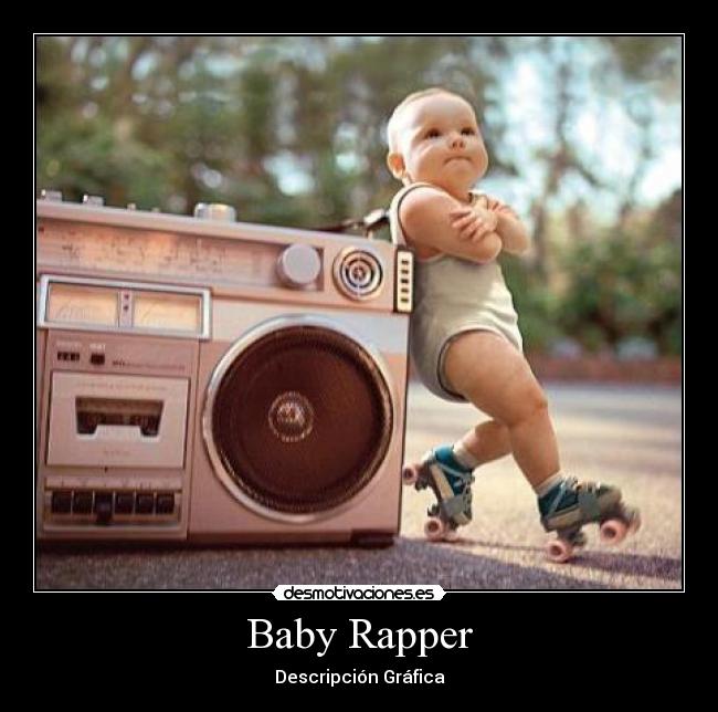 Baby Rapper - Descripción Gráfica