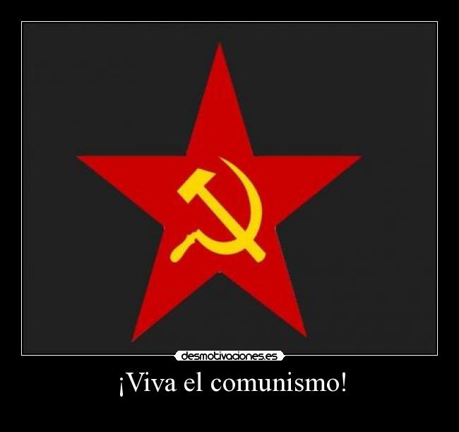 ¡Viva el comunismo! - 