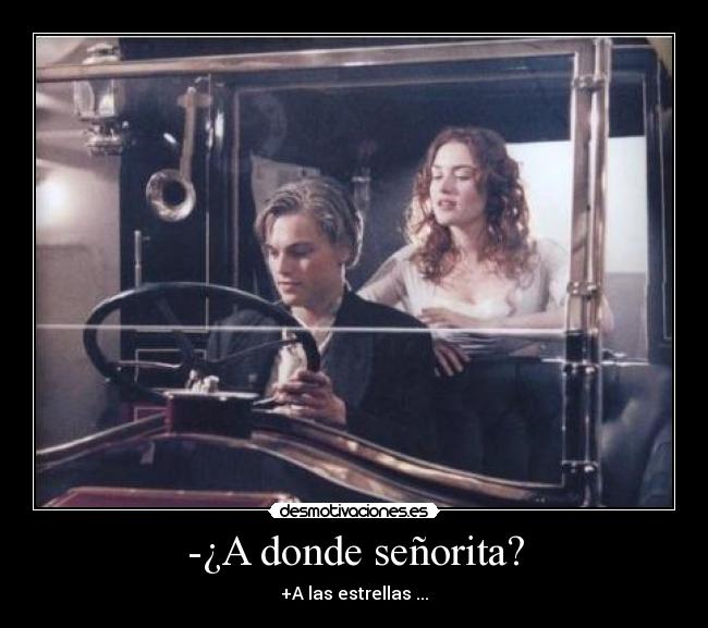 -¿A donde señorita? - 