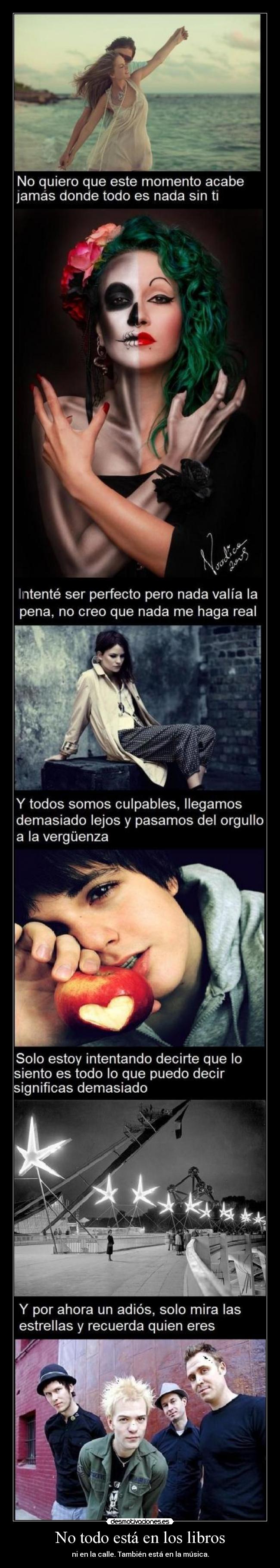 No todo está en los libros - ni en la calle. También está en la música.