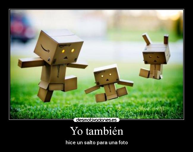 Yo también - hice un salto para una foto