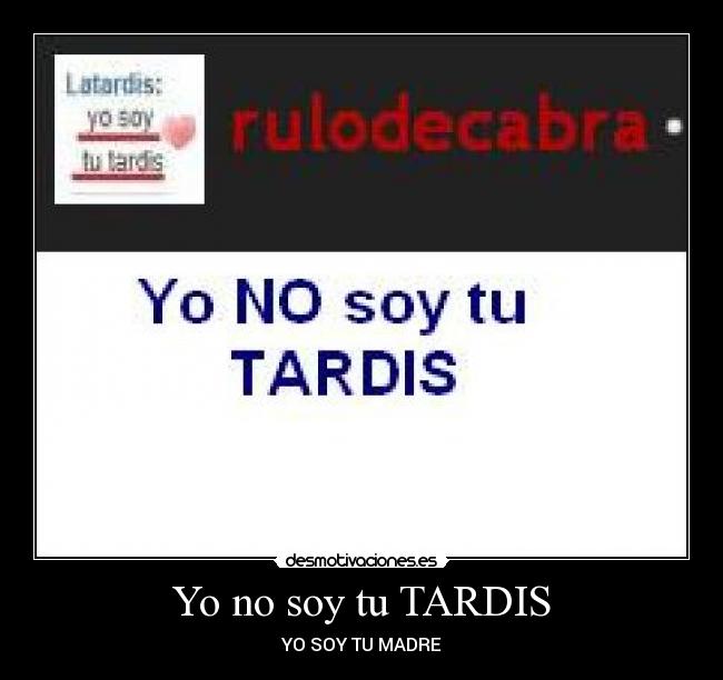 carteles clantimelord doctorwho lios familia rulodecabra tardis doctor desmotivaciones