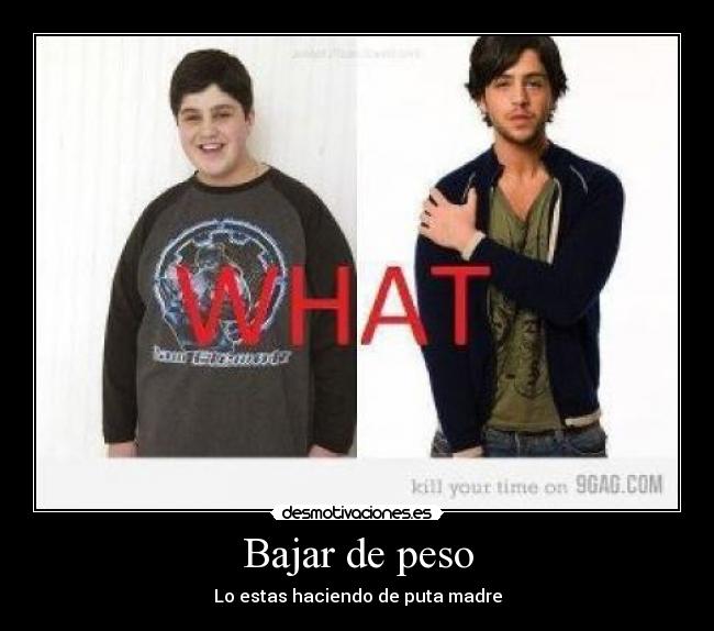 Bajar de peso - Lo estas haciendo de puta madre
