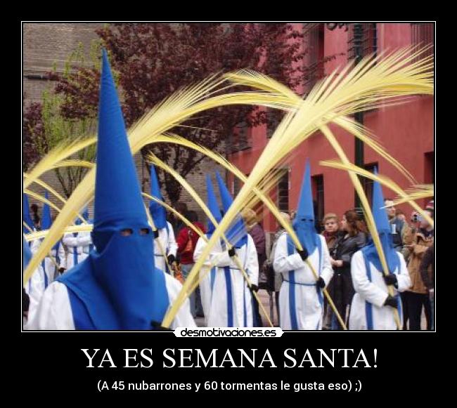 YA ES SEMANA SANTA! - 