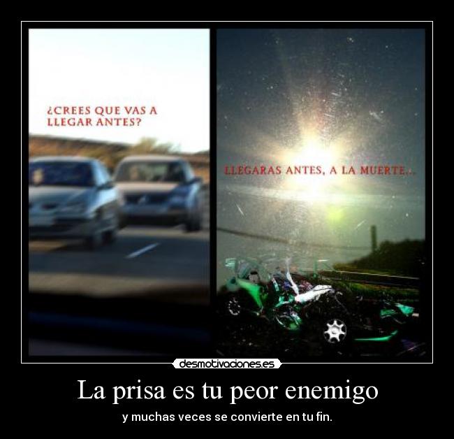 La prisa es tu peor enemigo - 