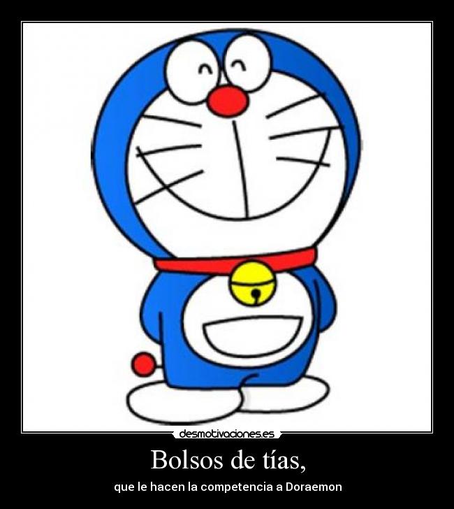 Bolsos de tías, - que le hacen la competencia a Doraemon