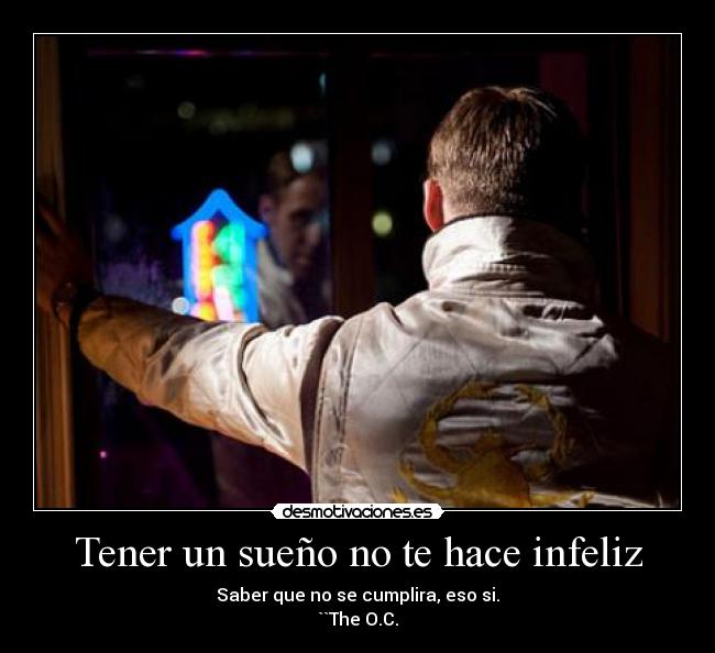 Tener un sueño no te hace infeliz -