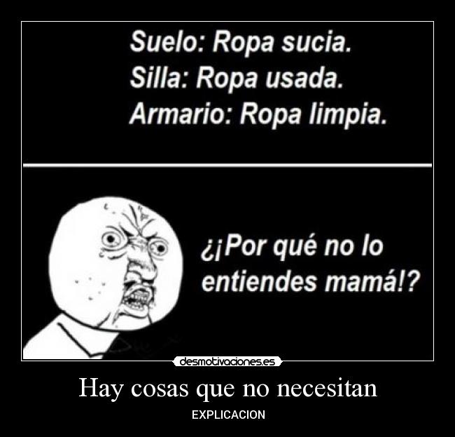 Hay cosas que no necesitan - 