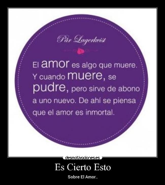 Es Cierto Esto - Sobre El Amor..