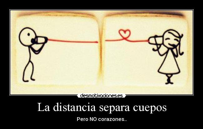 La distancia separa cuepos -