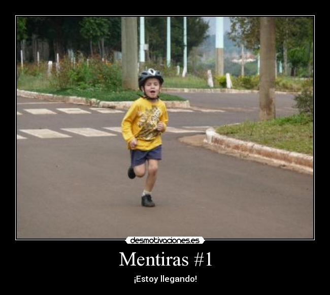 carteles personadeincognito walt mentiras estoy llegando desmotivaciones