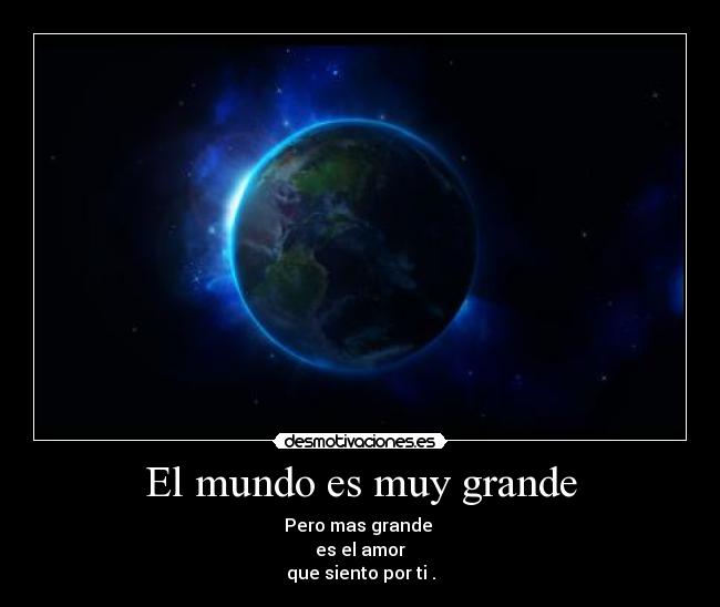 El mundo es muy grande -