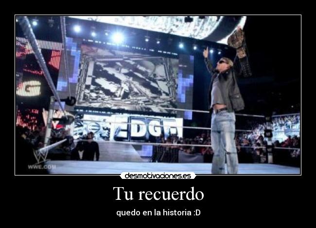 Tu recuerdo - quedo en la historia :D