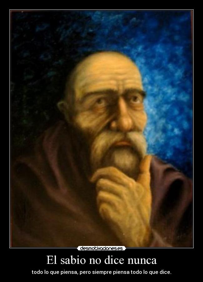 El sabio no dice nunca -