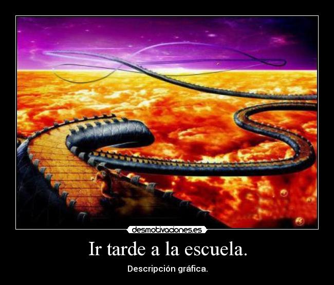 Ir tarde a la escuela. - 