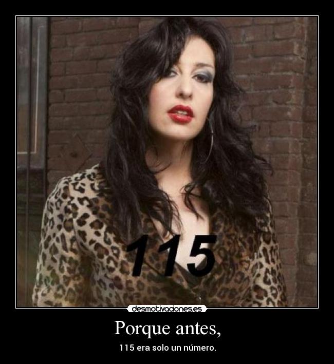Porque antes, - 115 era solo un número.