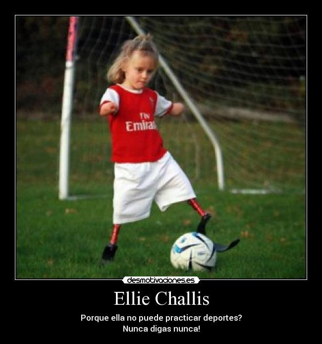 Ellie Challis - Porque ella no puede practicar deportes?
Nunca digas nunca!