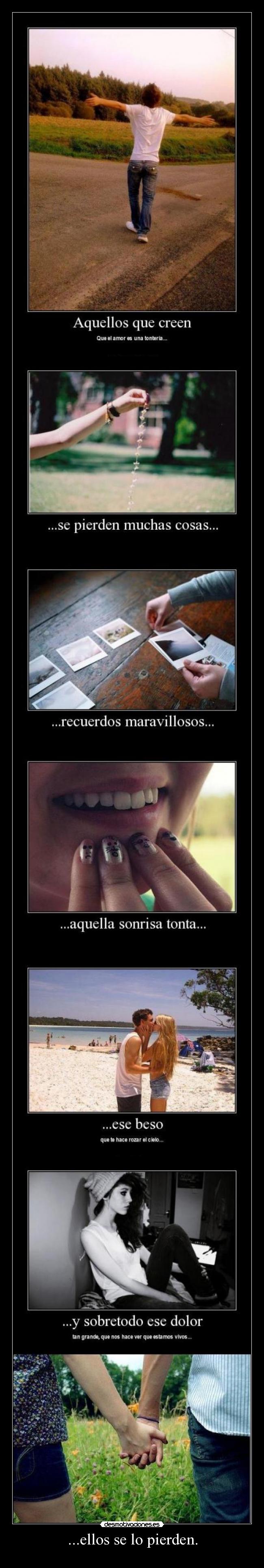 ...ellos se lo pierden. -