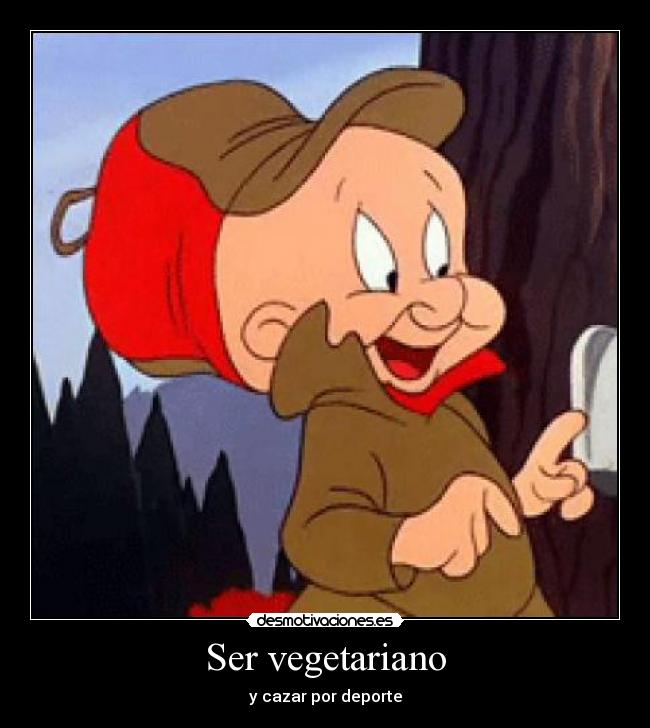 Ser vegetariano - y cazar por deporte