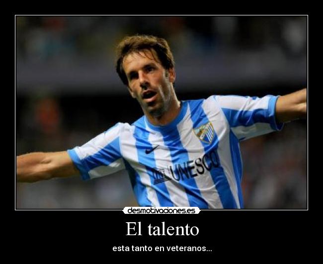 El talento - esta tanto en veteranos...