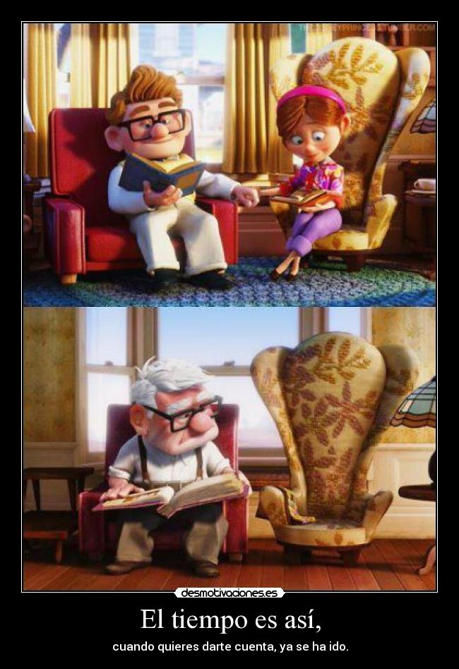 El tiempo es así, -