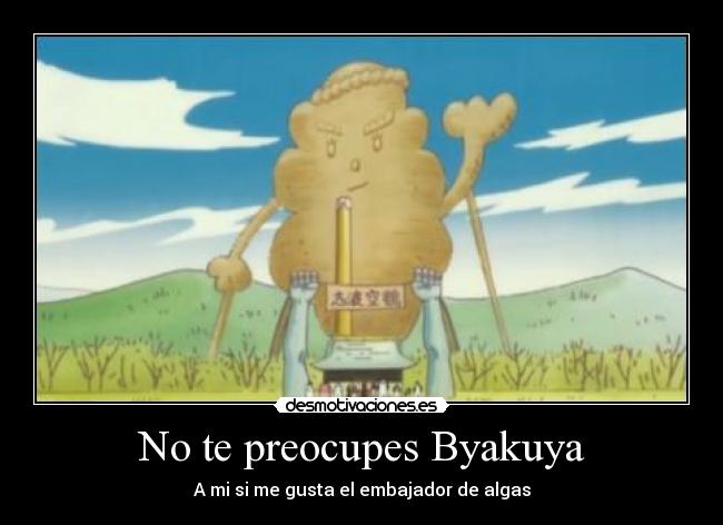 carteles byakuya embajador algas desmotivaciones