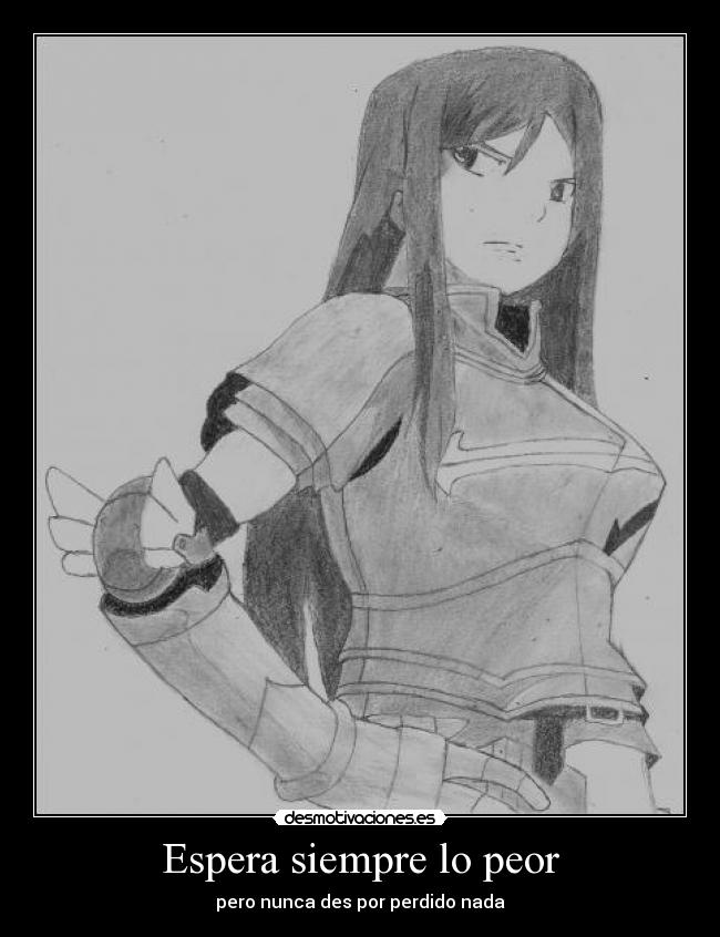 Espera siempre lo peor - pero nunca des por perdido nada