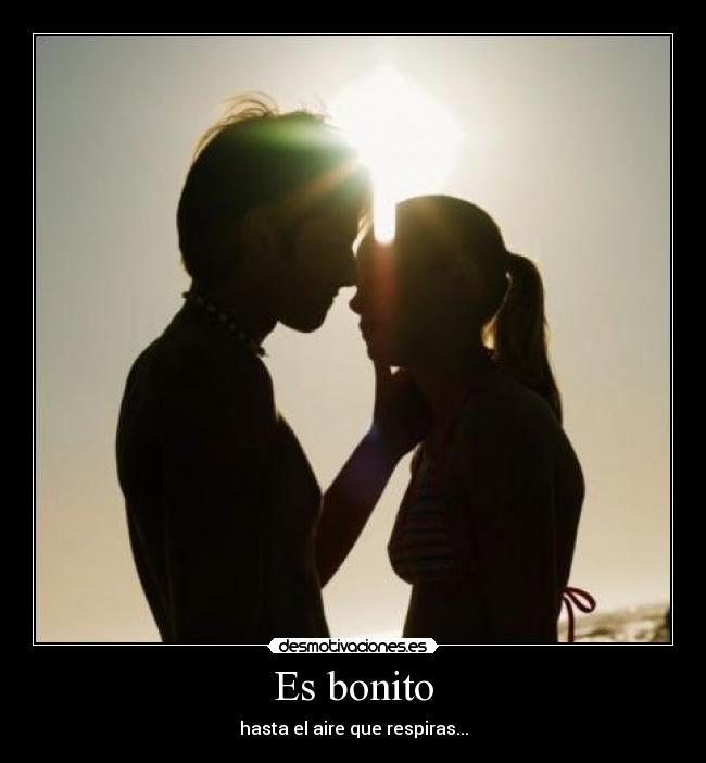 Es bonito -