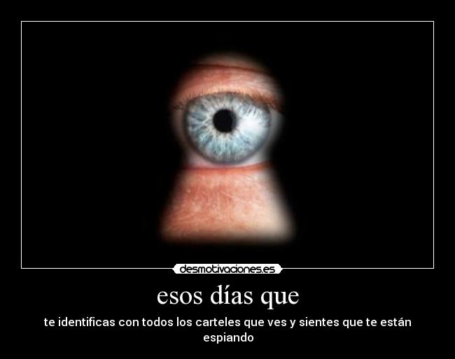 esos días que - 