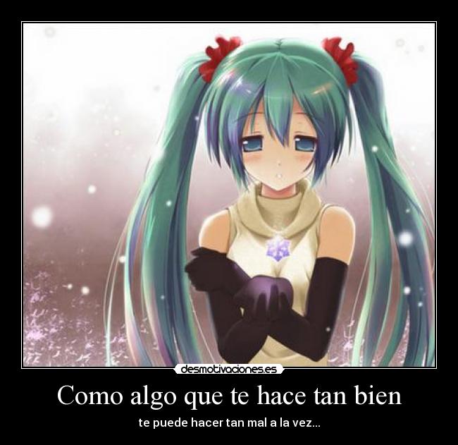 Como algo que te hace tan bien - 